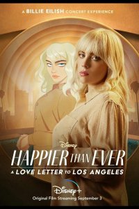 Happier Than Ever: Любовное письмо Лос-Анджелесу (2021)